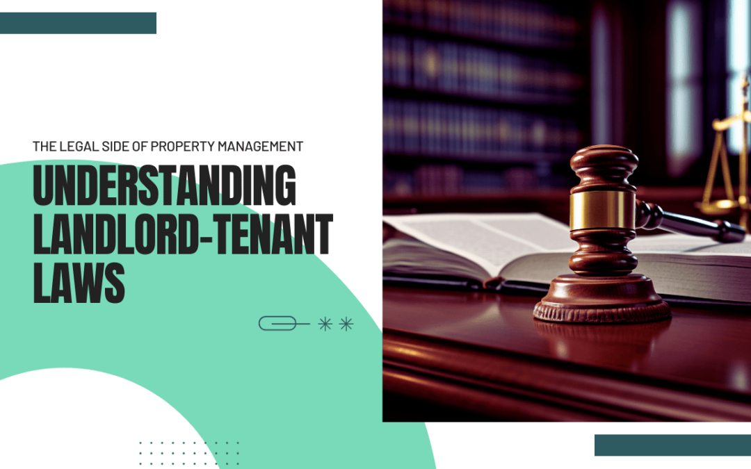 The Legal Side of Los Angeles Property Management: Understanding Landlord-Tenant Laws